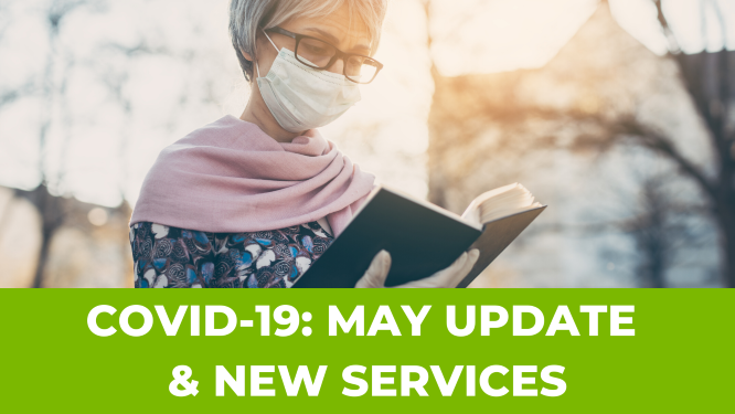 COVID-19: May Update & New Services