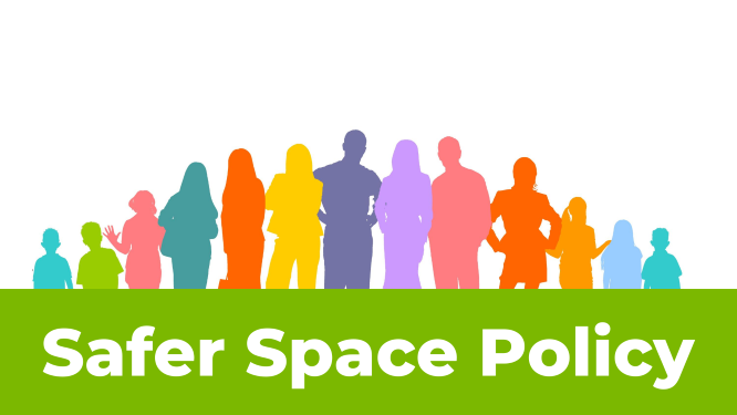 Our Safer Space Policy
